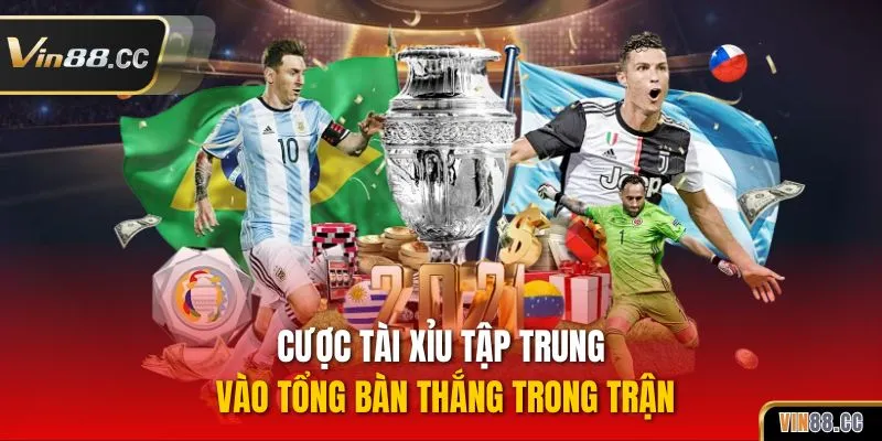 Cược tài xỉu tập trung vào tổng bàn thắng trong trận