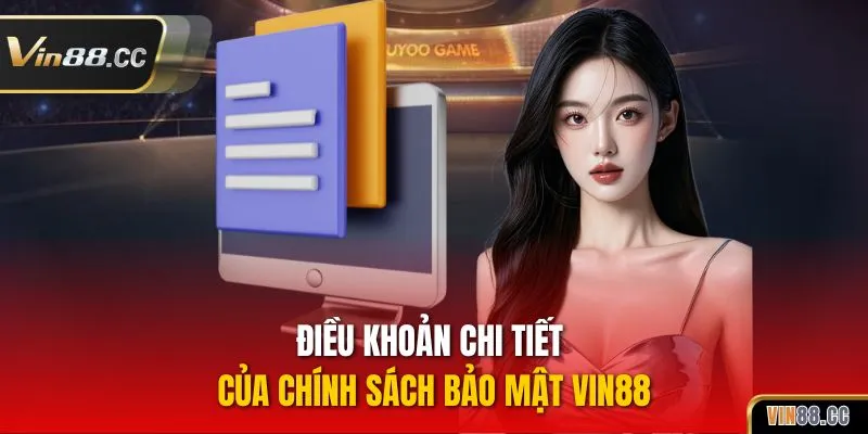 Điều khoản chi tiết của chính sách bảo mật VIN88