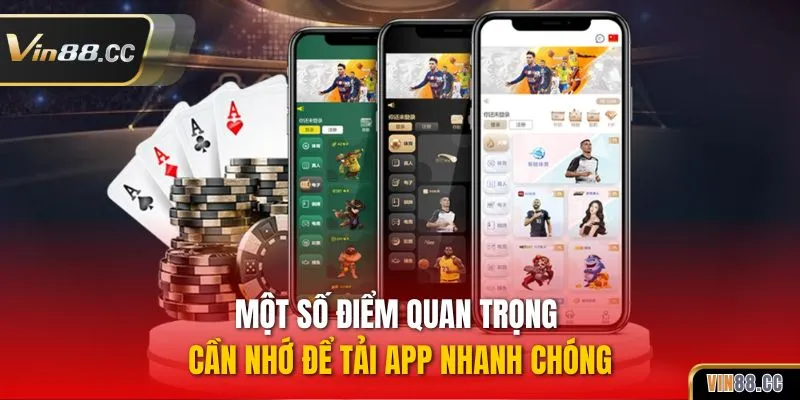 Một số điểm quan trọng cần nhớ để tải app nhanh chóng