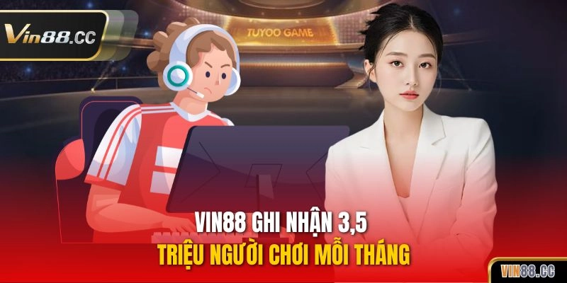 VIN88 ghi nhận 3,5 triệu người chơi mỗi tháng